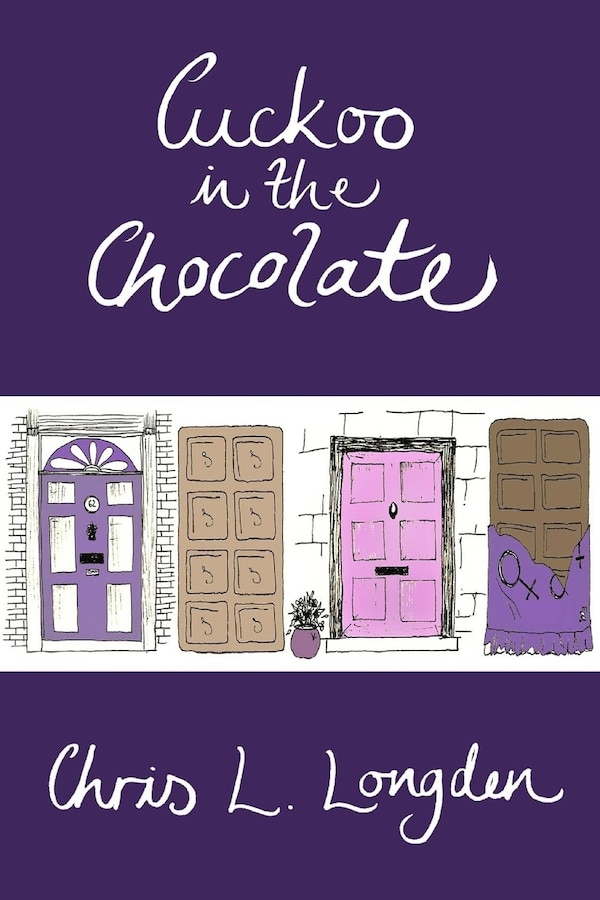 Cuckoo in the Chocolate by Chris L Longden, Paperback | Indigo Chapters