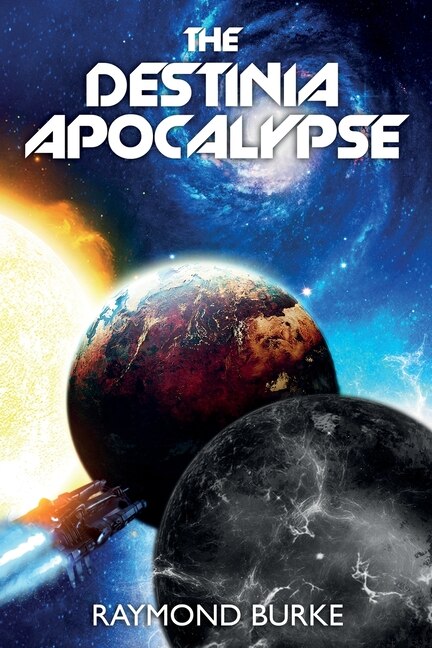 The Destinia Apocalypse by Raymond Burke, Paperback | Indigo Chapters