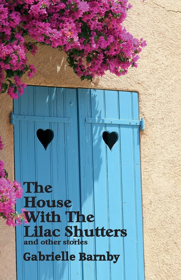 House With The Lilac Shutters by Gabrielle Barnby, Paperback | Indigo Chapters