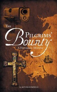 The Pilgrims' Bounty A Historical Mystery by Ken Bloomfield, Paperback | Indigo Chapters