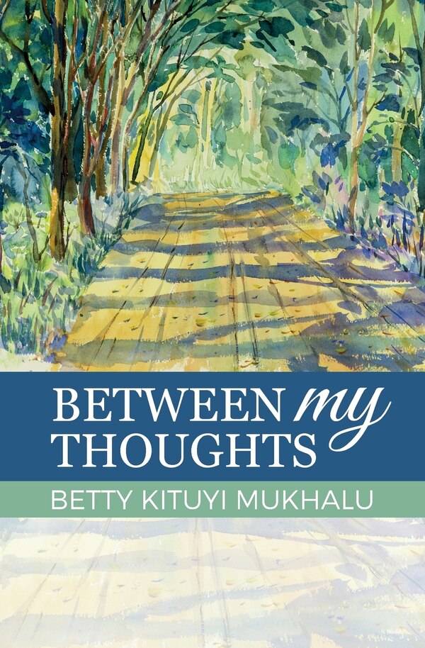 Between My Thoughts by Betty Kituyi Mukhalu, Paperback | Indigo Chapters
