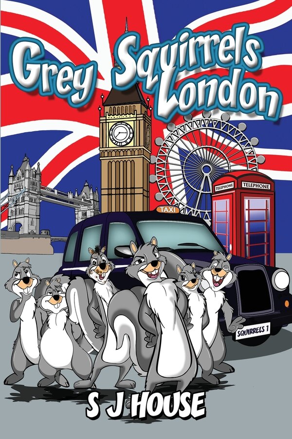 Grey Squirrels London by S J House, Paperback | Indigo Chapters