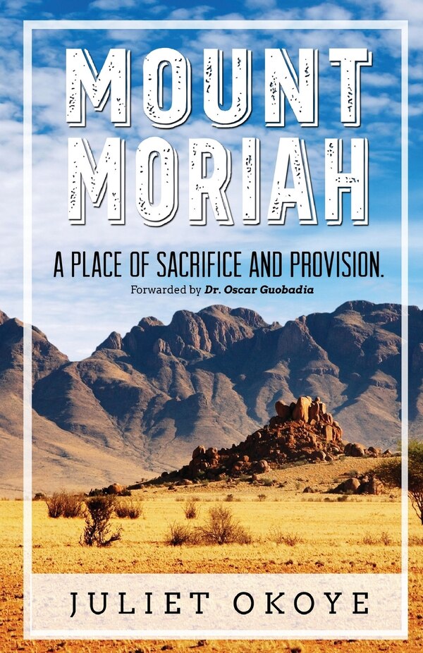 Mount Moriah by Juliet Okoye, Paperback | Indigo Chapters