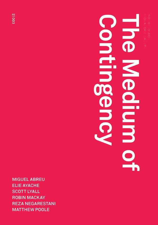 The Medium Of Contingency by Robin Mackay, Paperback | Indigo Chapters