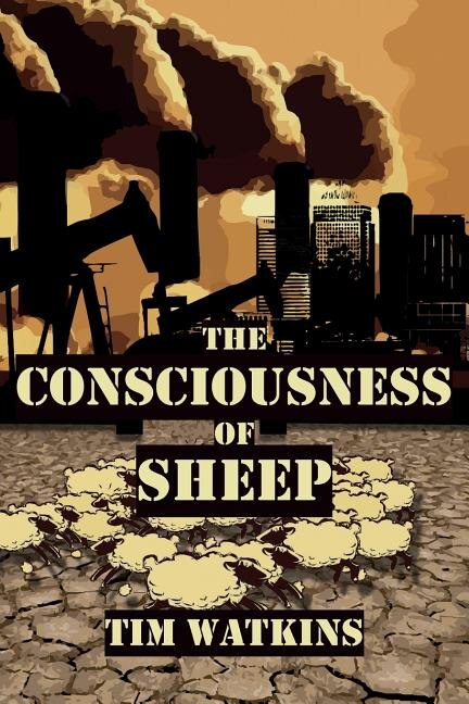 The Consciousness of Sheep by Tim Watkins, Paperback | Indigo Chapters
