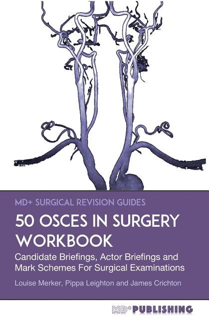 50 OSCEs In Surgery Workbook by Pippa Leighton, Paperback | Indigo Chapters