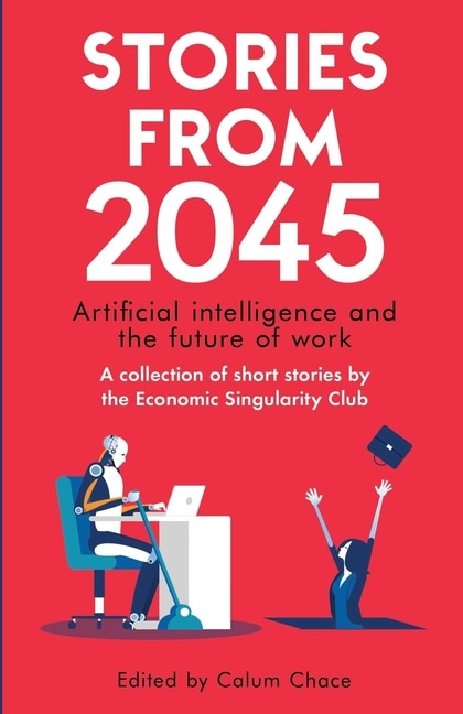 Stories from 2045 by Adam Singer, Paperback | Indigo Chapters