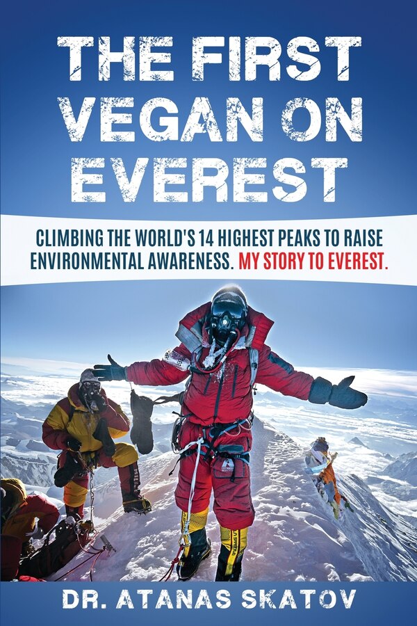 The First Vegan on Everest by Atanas Skatov, Paperback | Indigo Chapters