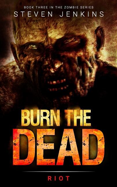 Burn The Dead by Steven Jenkins, Paperback | Indigo Chapters