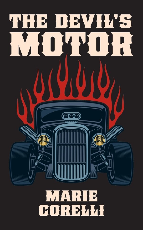 The Devil's Motor- A Fantasy by Marie Corelli, Paperback | Indigo Chapters