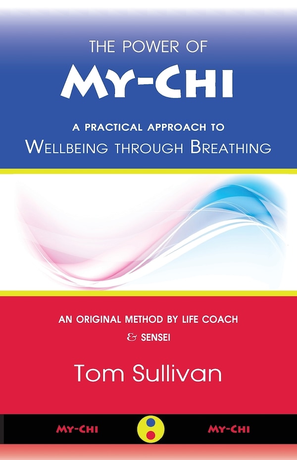 The Power of My-Chi by Tom Sullivan, Paperback | Indigo Chapters