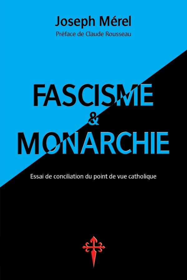 Fascisme et Monarchie by Joseph Mérel, Paperback | Indigo Chapters