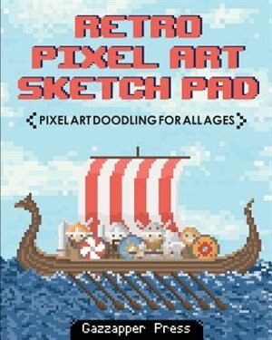 Retro Pixel Art Sketch Pad by Gazzapper Press, Paperback | Indigo Chapters