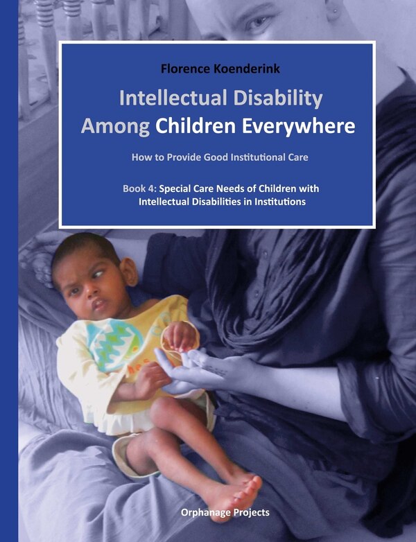 Intellectual Disability Among Children Everywhere by Florence Koenderink, Paperback | Indigo Chapters