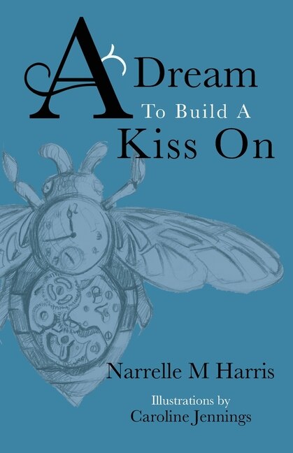 A Dream To Build A Kiss On by Narrelle M Harris, Paperback | Indigo Chapters