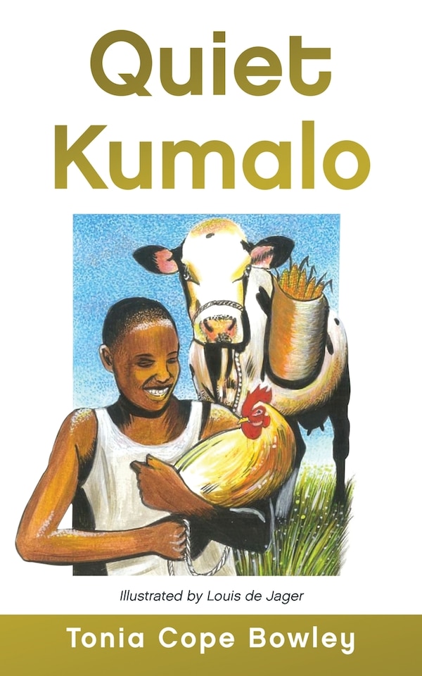 Quiet Kumalo by Tonia Cope Bowley, Paperback | Indigo Chapters
