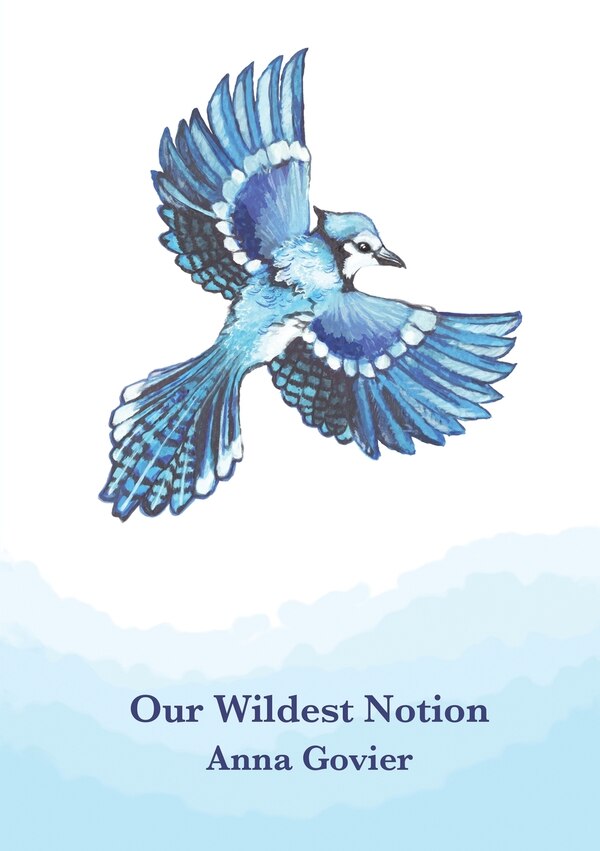 Our Wildest Notion by Anna Govier, Paperback | Indigo Chapters