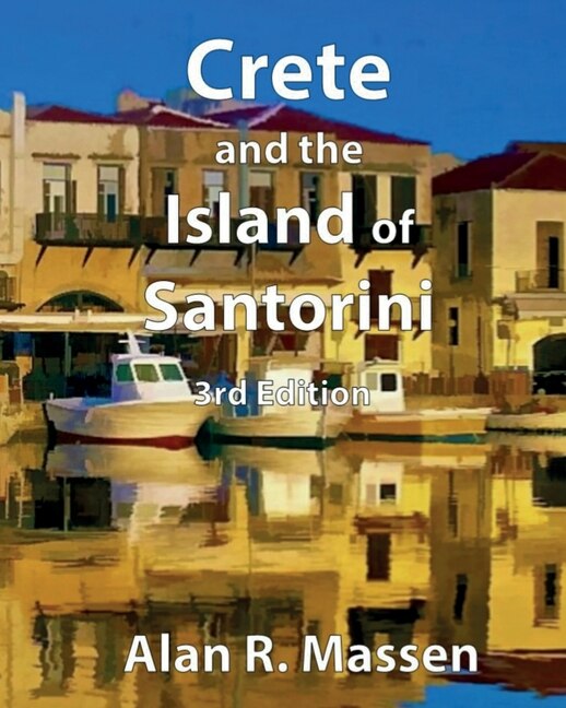 Crete and the Island of Santorini by Alan R Massen, Paperback | Indigo Chapters