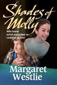 Shades Of Molly by Margaret A. Westlie, Paperback | Indigo Chapters