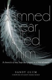 Damned Near Killed Him by Sandy Glum, Paperback | Indigo Chapters