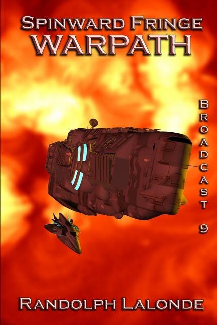 Spinward Fringe Broadcast 9 by Randolph Lalonde, Paperback | Indigo Chapters