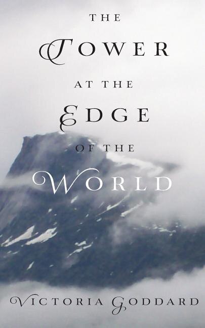 The Tower at the Edge of the World by Victoria Goddard, Paperback | Indigo Chapters