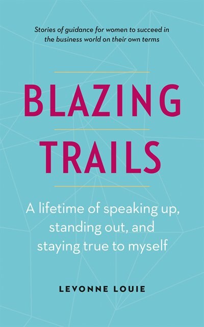 Blazing Trails by Levonne Louie, Paperback | Indigo Chapters