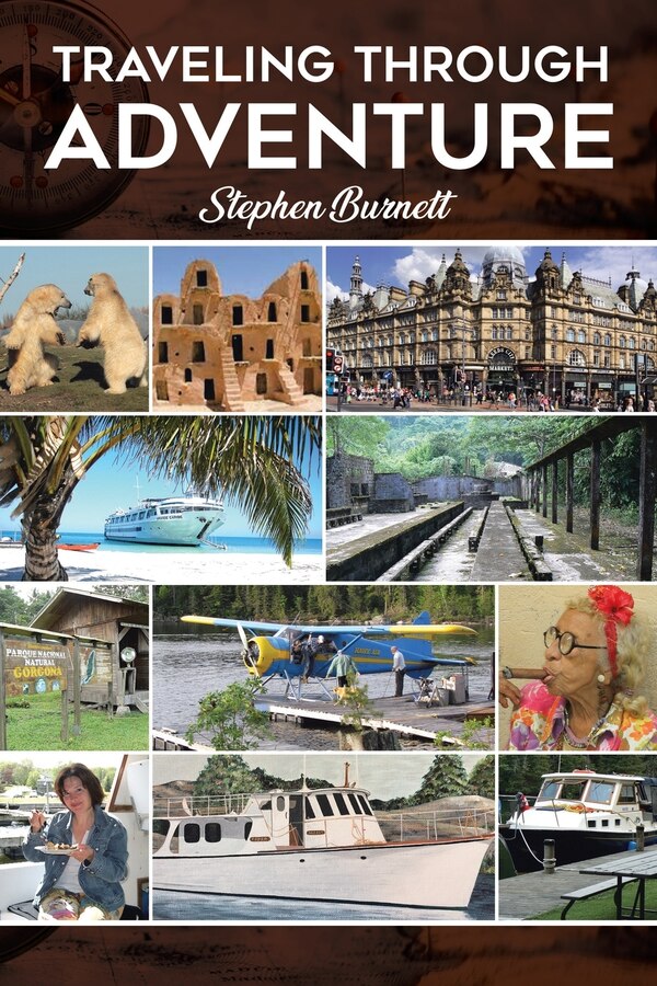 Traveling Through Adventure by Stephen Burnett, Paperback | Indigo Chapters