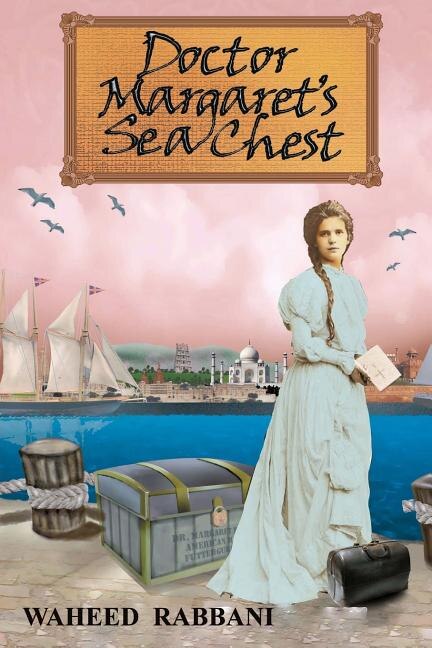 Doctor Margaret's Sea Chest by Waheed Rabbani, Paperback | Indigo Chapters