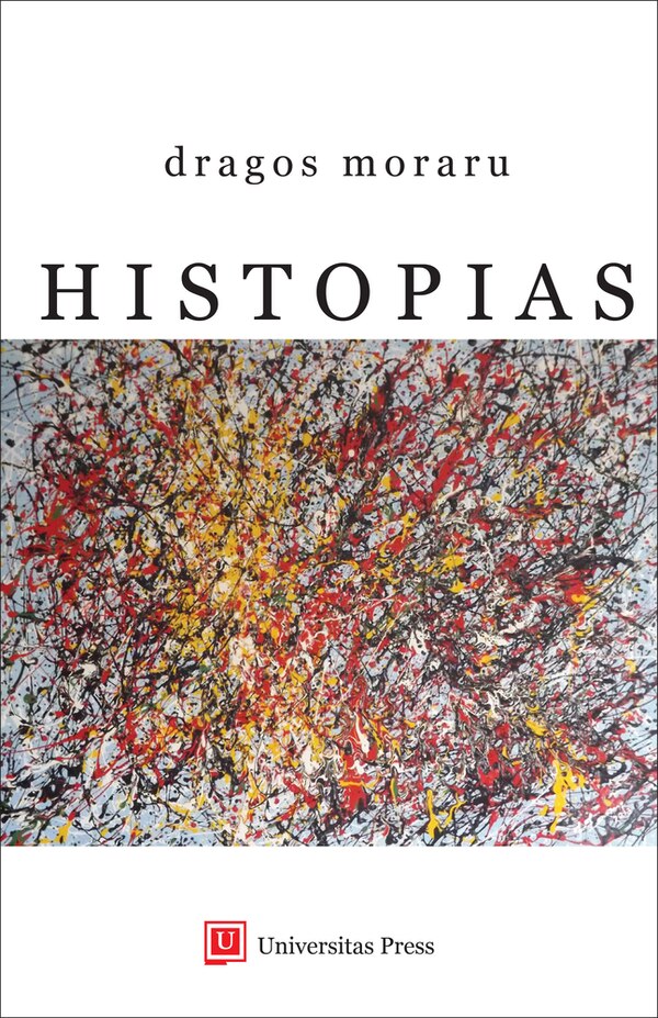 Histopias by Dragos Moraru, Paperback | Indigo Chapters