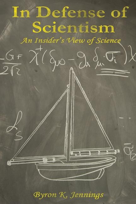 In Defense of Scientism by Byron K Jennings, Paperback | Indigo Chapters