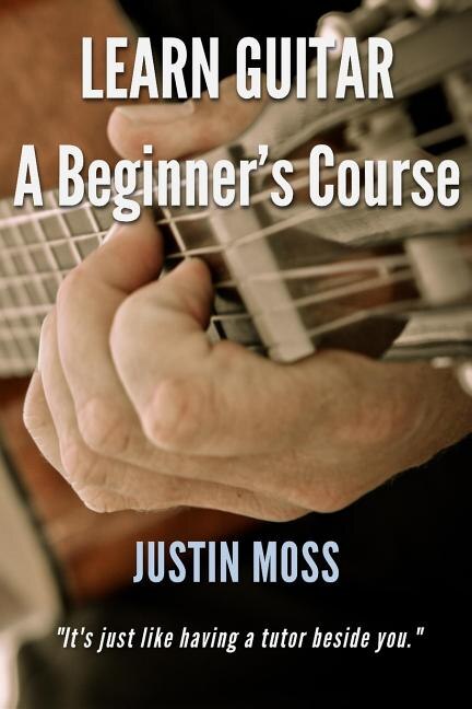 Learn Guitar by Justin Moss, Paperback | Indigo Chapters