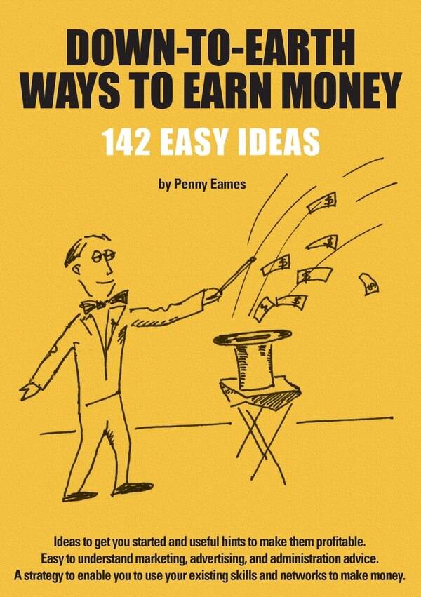 Down-To-Earth Ways to Earn Money by Penelope (Called Penny) Stewart Eames, Paperback | Indigo Chapters
