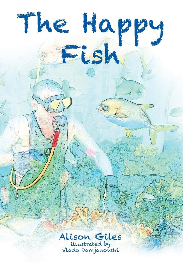 The Happy Fish by Alison M Giles, Paperback | Indigo Chapters