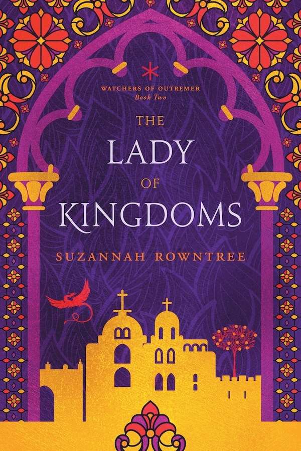 The Lady Of Kingdoms by Suzannah Rowntree, Paperback | Indigo Chapters