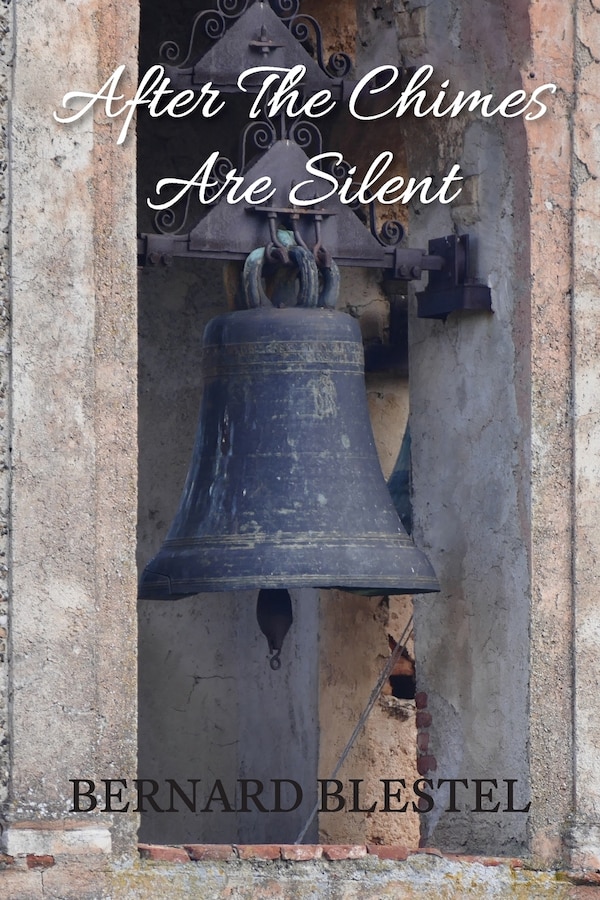 After the Chimes Are Silent by Bernard Blestel, Paperback | Indigo Chapters