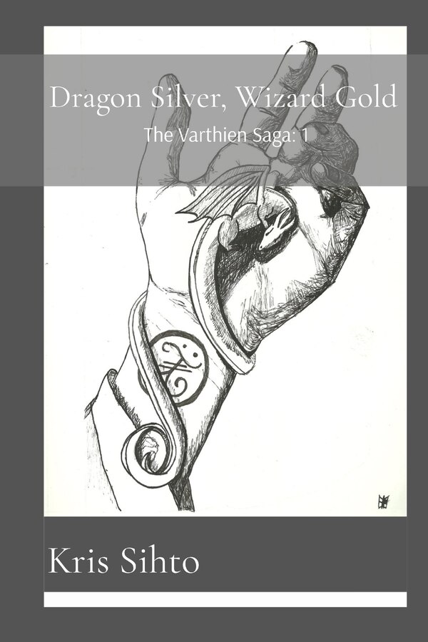 Dragon Silver Wizard Gold by Kris Sihto, Paperback | Indigo Chapters