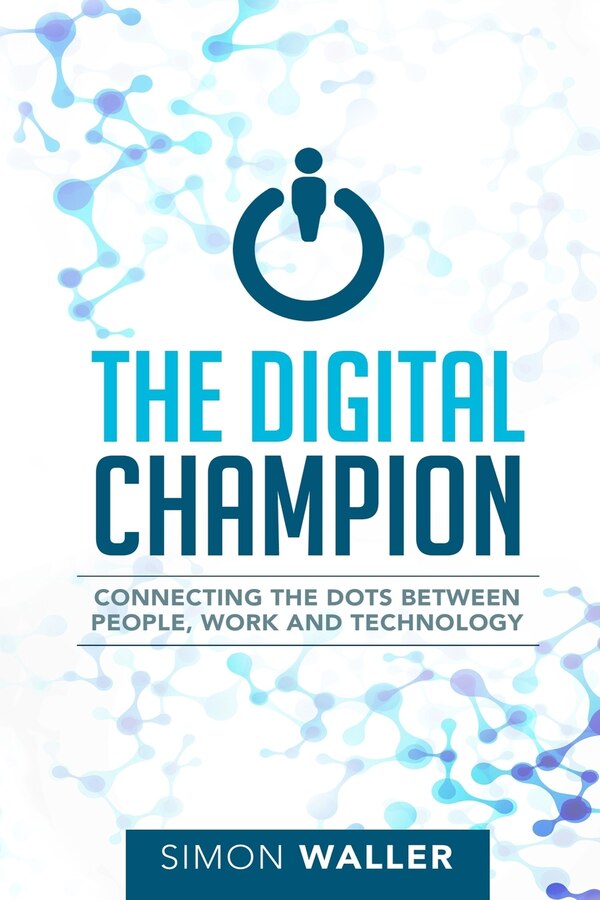 The Digital Champion by Simon Waller, Paperback | Indigo Chapters