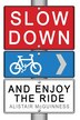 Slow Down and Enjoy the Ride by Alistair McGuinness, Paperback | Indigo Chapters