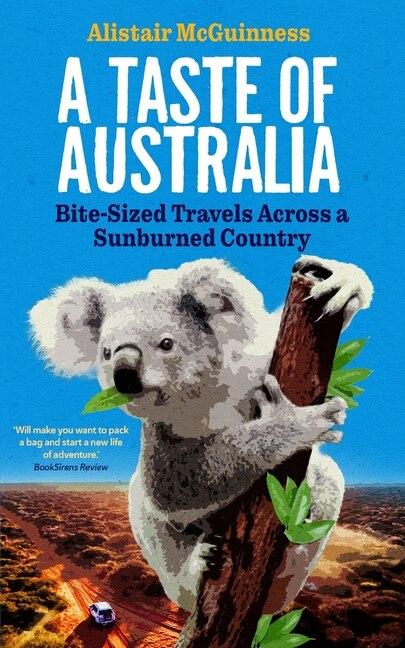A Taste Of Australia by Alistair McGuinness, Paperback | Indigo Chapters