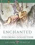 Enchanted - Magical Forests Coloring Collection by Selina Fenech, Paperback | Indigo Chapters