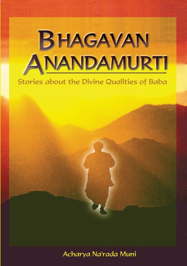 Bhagavan Anandamurti by Paul Narada Alister, Paperback | Indigo Chapters