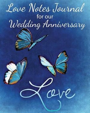 Loves Notes Journal for our Wedding Anniversary by Ayesha Hilton, Paperback | Indigo Chapters