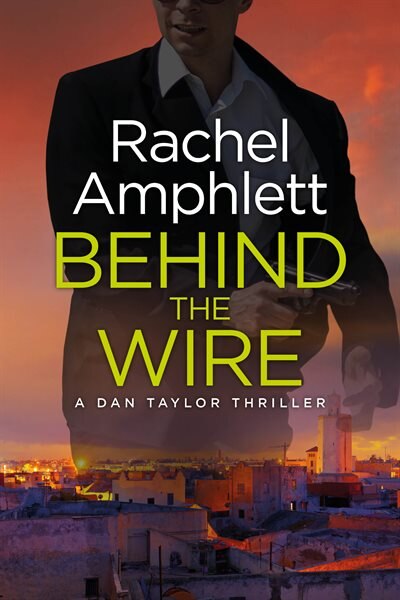 Behind the Wire by Rachel Amphlett, Paperback | Indigo Chapters