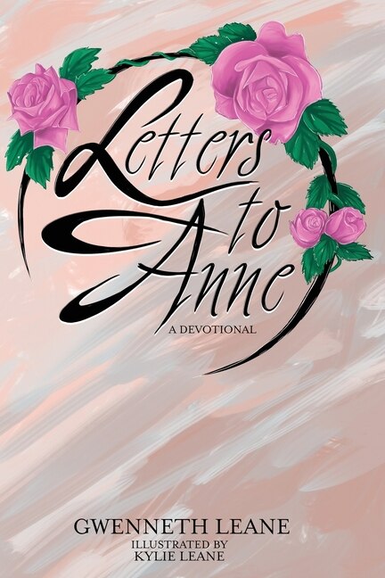 Letters to Anne - A Devotional by Gwenneth Leane, Paperback | Indigo Chapters