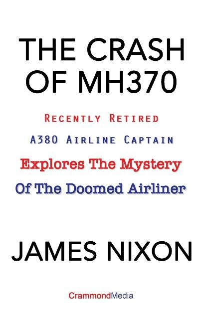 THE CRASH OF MH370 by James C NIXON, Paperback | Indigo Chapters