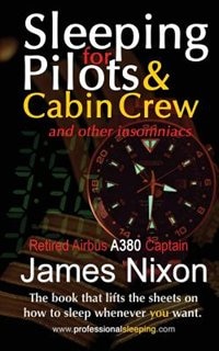 Sleeping For Pilots & Cabin Crew by James C NIXON, Paperback | Indigo Chapters