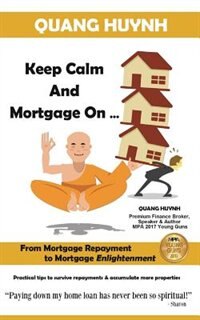 Keep Calm and Mortgage On by Quang Huynh, Paperback | Indigo Chapters