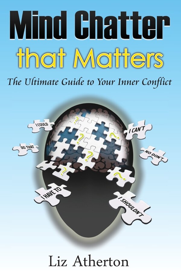 Mind Chatter That Matters by Liz Atherton, Paperback | Indigo Chapters