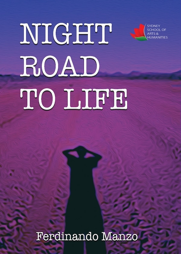 Night Road to Life by ferdinando manzo, Paperback | Indigo Chapters